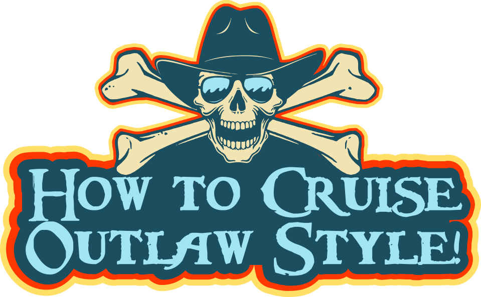 How To Cruise Outlaw Style