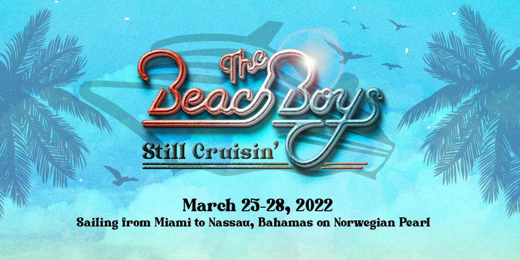 The Beach Boys Cruise March 2528, 2022