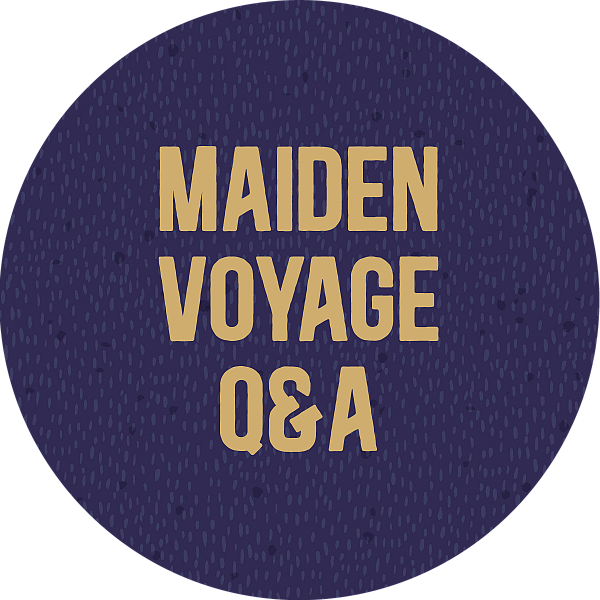 Maiden Voyage Q&A