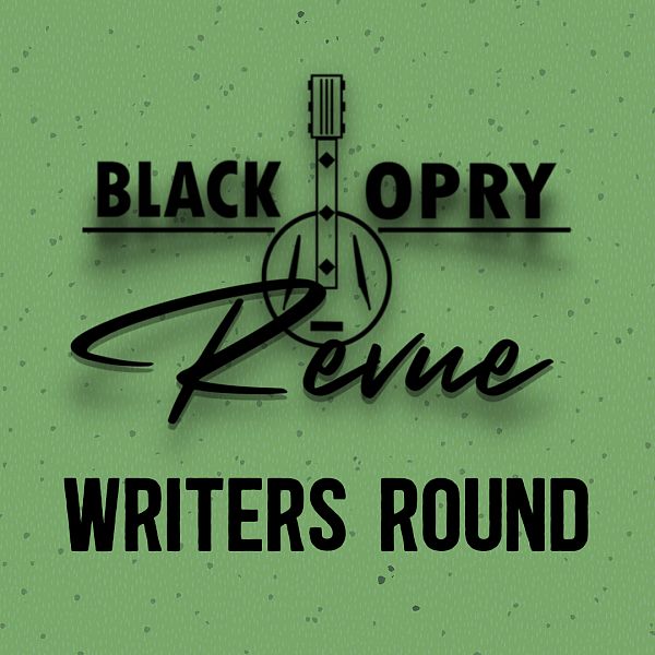 Black Opry Revue Writers Round