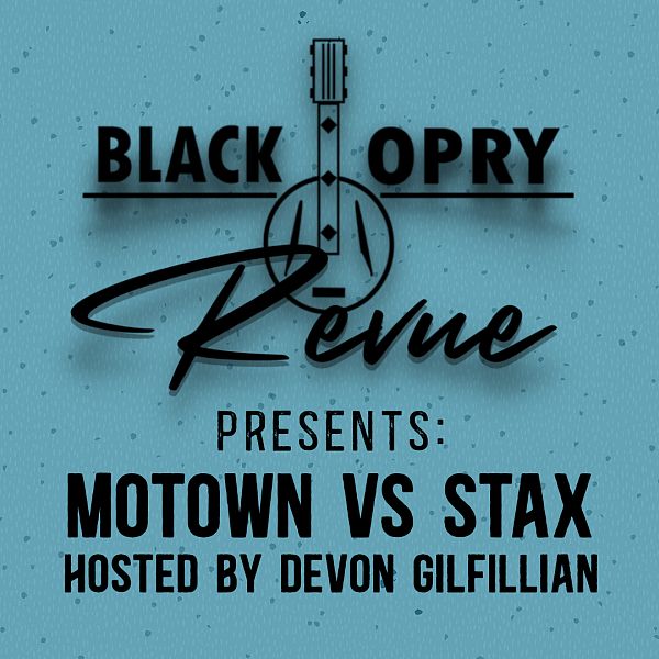 Black Opry Revue Presents: Motown vs. Stax hosted by Devon Gilfillian