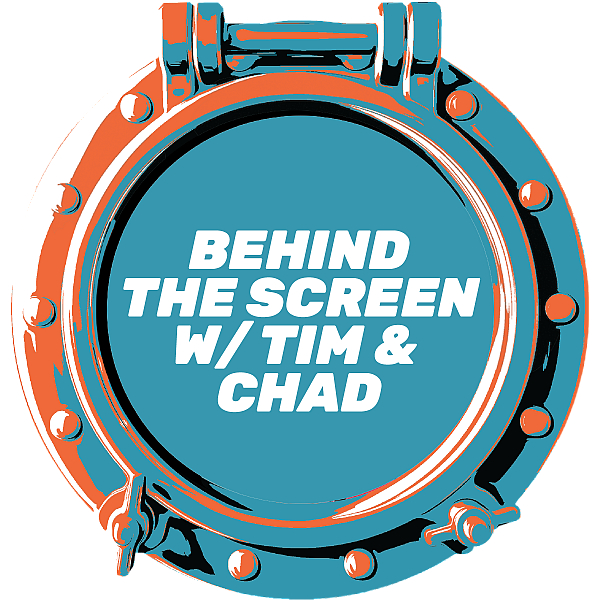 Behind The Screen w/ Tim & Chad