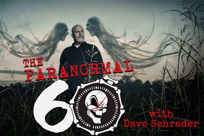 The Paranormal 60 with Dave Schrader