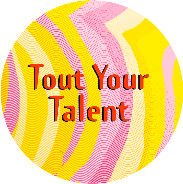 Tout Your Talent