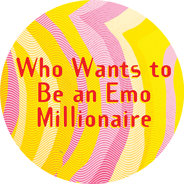 Who Wants to Be an Emo Millionaire?