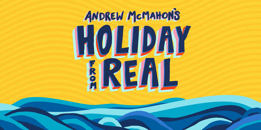 Andrew McMahon's Holiday From Real Cruise