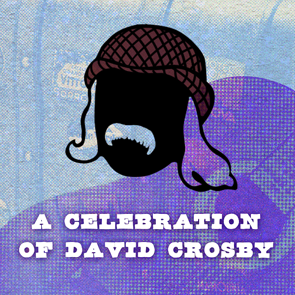 A Celebration of David Crosby