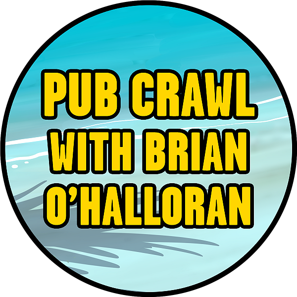 Pub Crawl with Brian O'Halloran