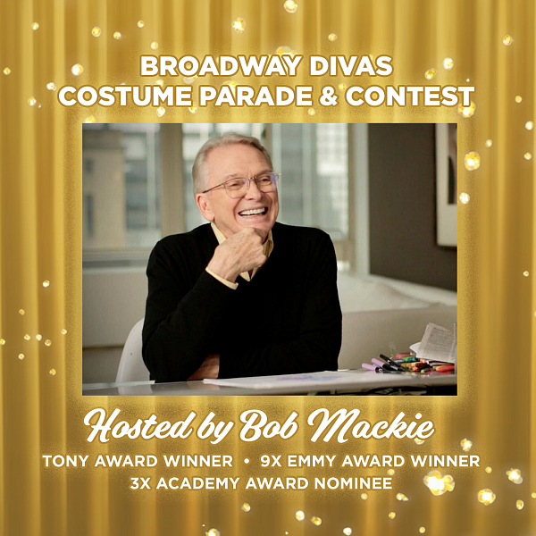 Broadway Divas Costume Contest & Parade Hosted by Bob Mackie