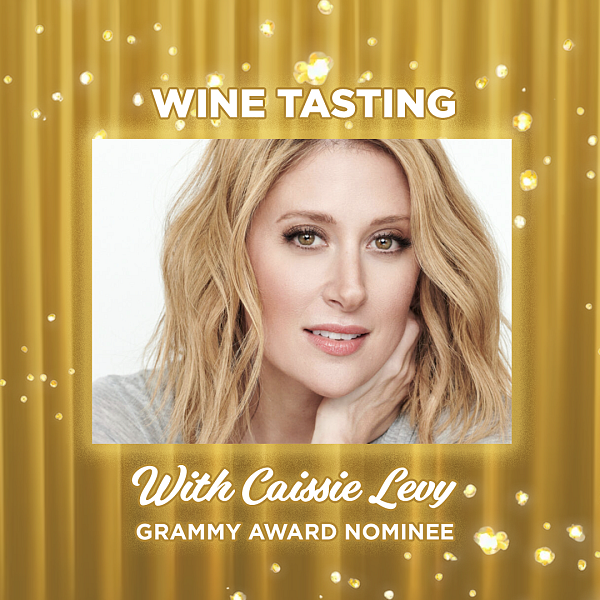 Wine Tasting with Caissie Levy