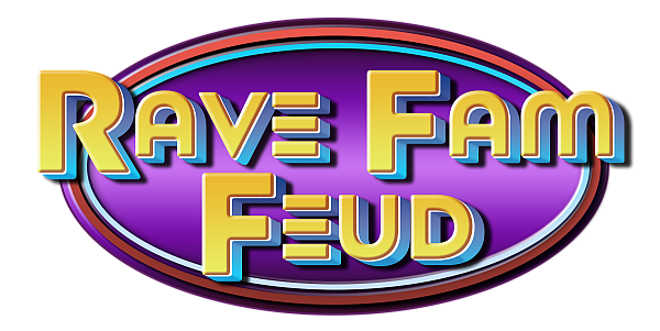 Rave Fam Feud
