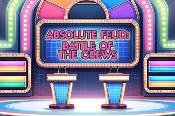 Absolute Feud: Battle of the Crews