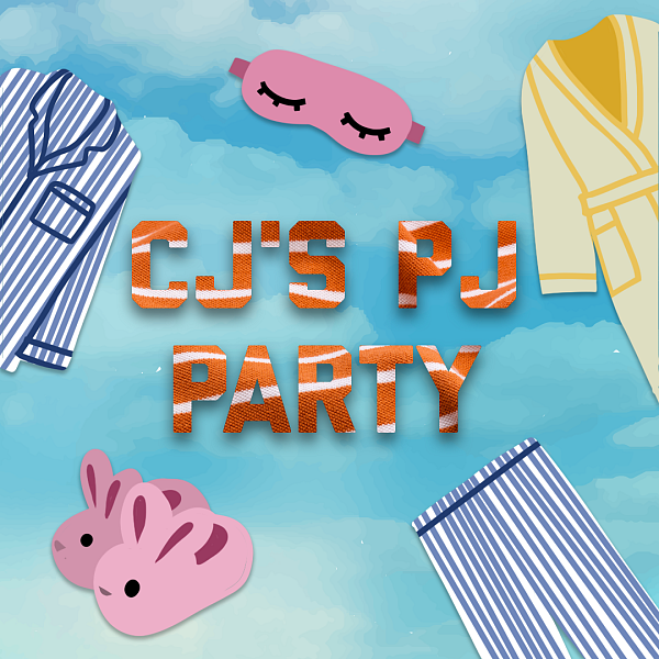 Day 4: CJ's PJ Party