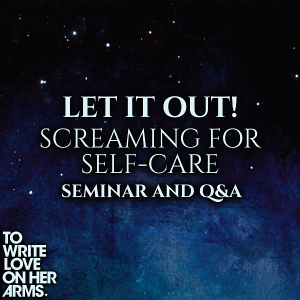 LET IT OUT! Screaming for Self-Care