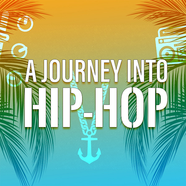 A Journey Into Hip-Hop