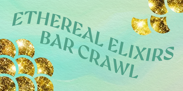 Ethereal Elixirs Bar Crawl