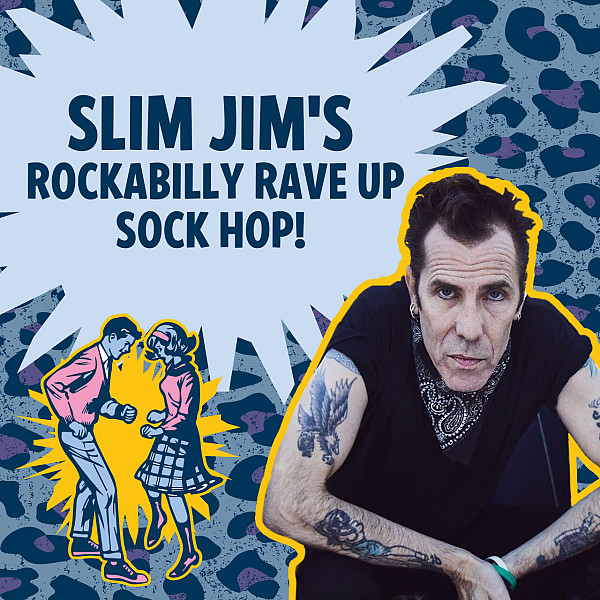 SLIM JIM'S ROCKABILLY RAVE UP SOCK HOP