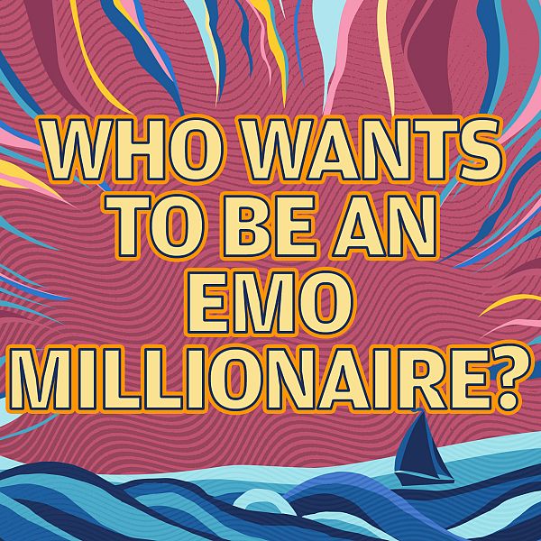 Who Wants to Be an EMO Millionaire?