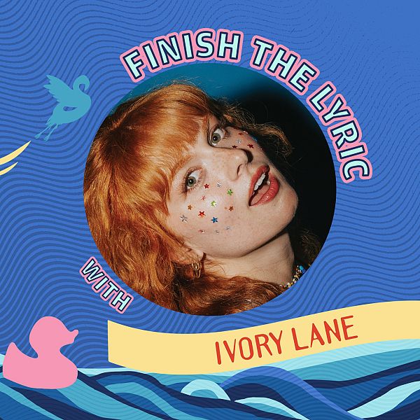 Finish The Lyric with Ivory Lane