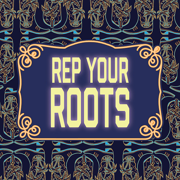 Rep Your Roots