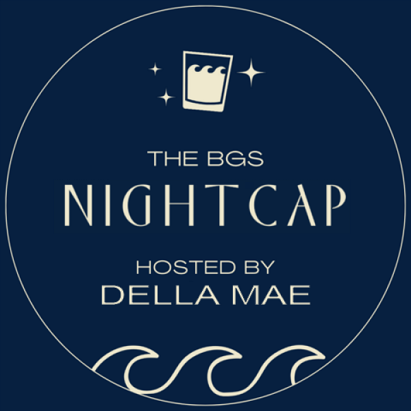 The BGS Nightcap Hosted by Della Mae*