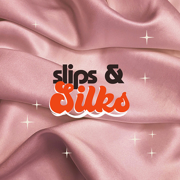 NIGHT 1: SLIPS & SILKS