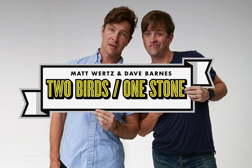 Two Birds / One Stone featuring Matt Wertz and Dave Barnes