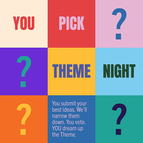 'You Pick the Theme' Night