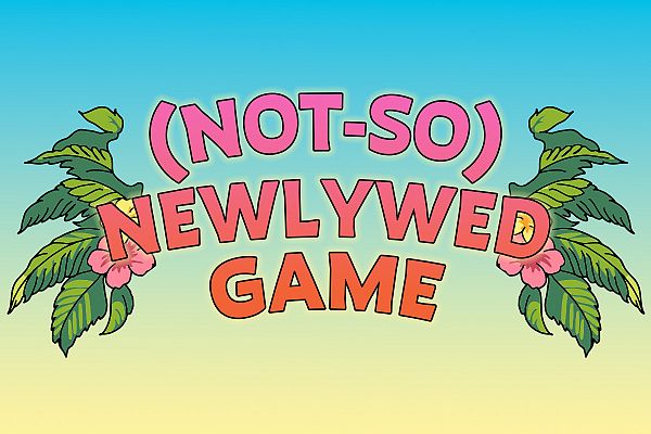 (Not-So) Newlywed Game