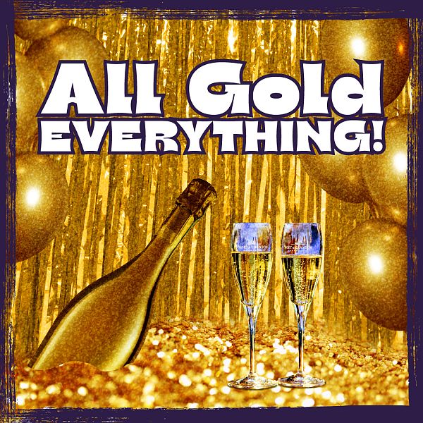 All Gold Everything!