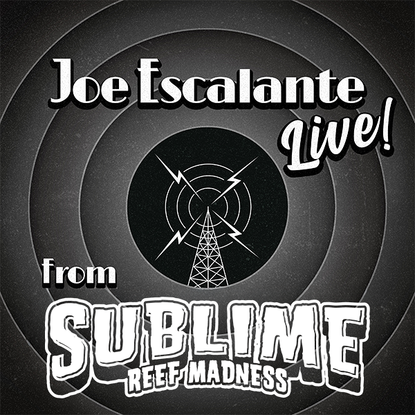 Joe Escalante Live From Reef Madness