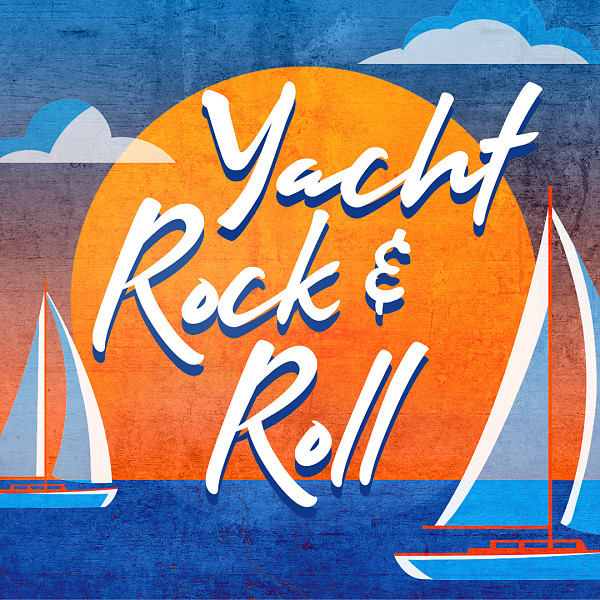 Yacht Rock & Roll