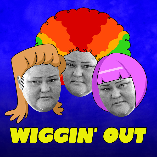 Wiggin' Out