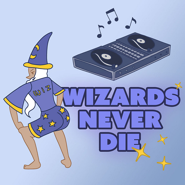 Wizards Never Die