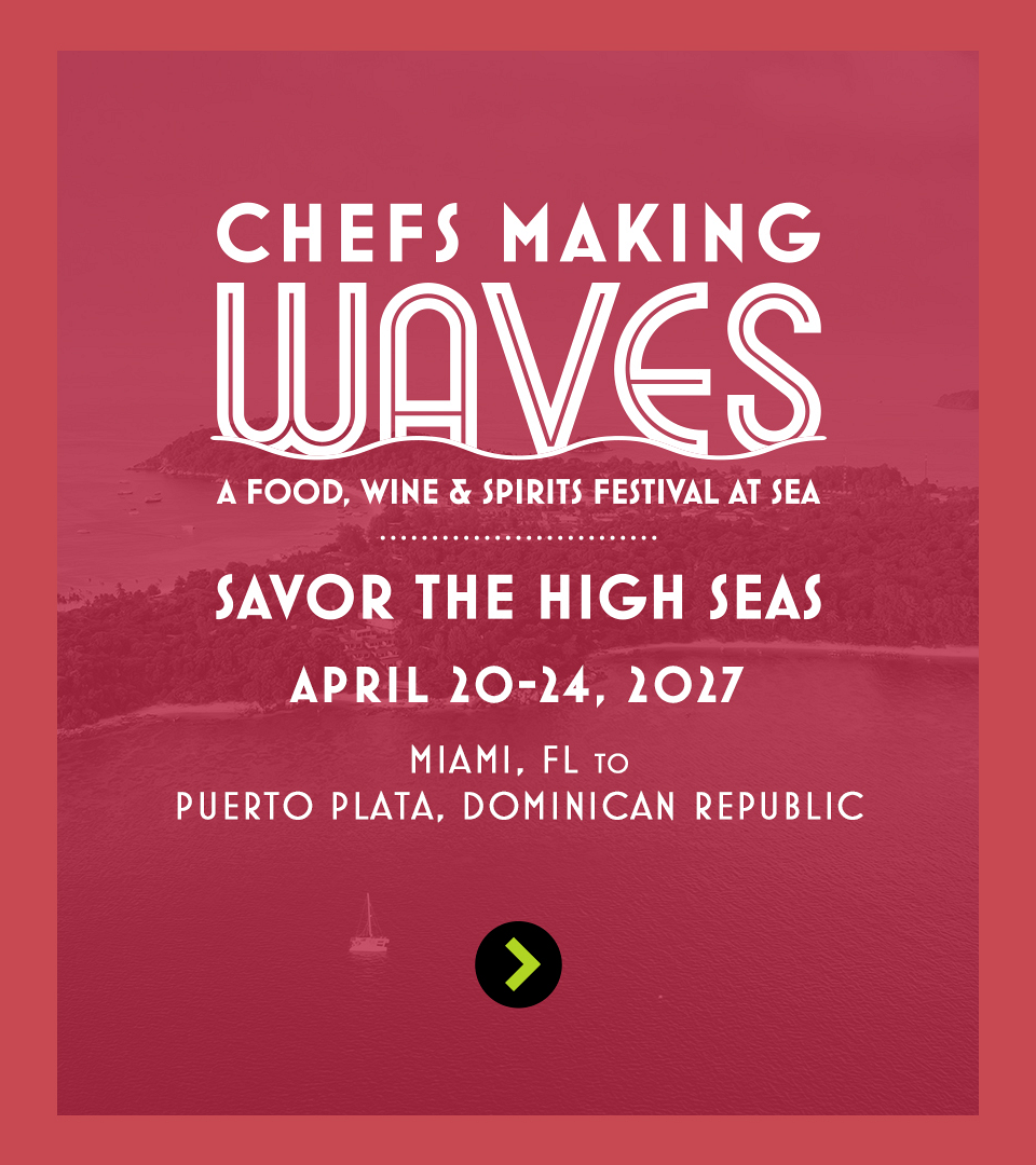 Chefs Making Waves - April 20-24, 2027