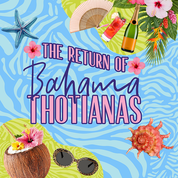 The Return of BAHAMA THOTIANA'S