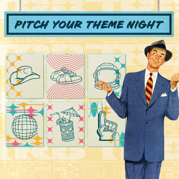 PITCH YOUR THEME NIGHT