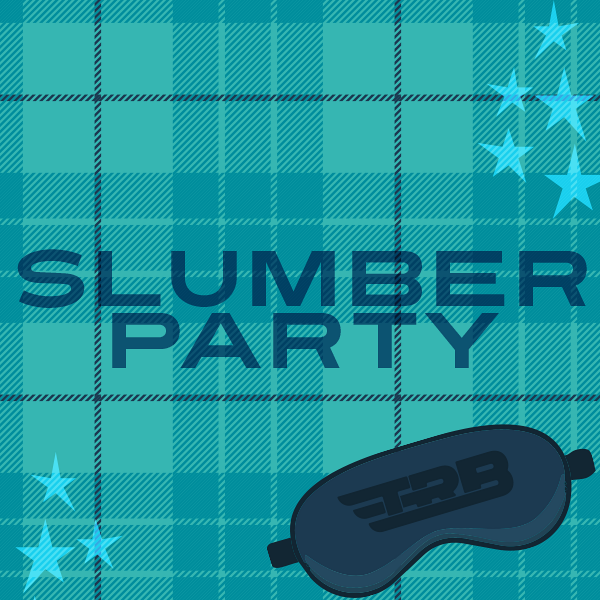 SLUMBER PARTY