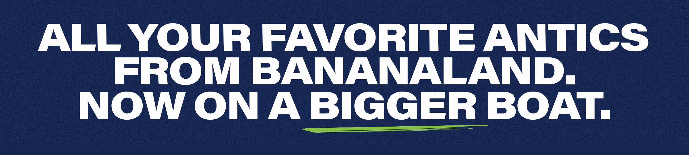 All Your Favorite Antics From Bananaland