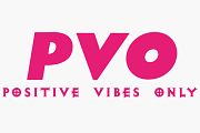 PVO · Positive Vibes Only