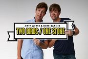 Two Birds / One Stone featuring Matt Wertz and Dave Barnes