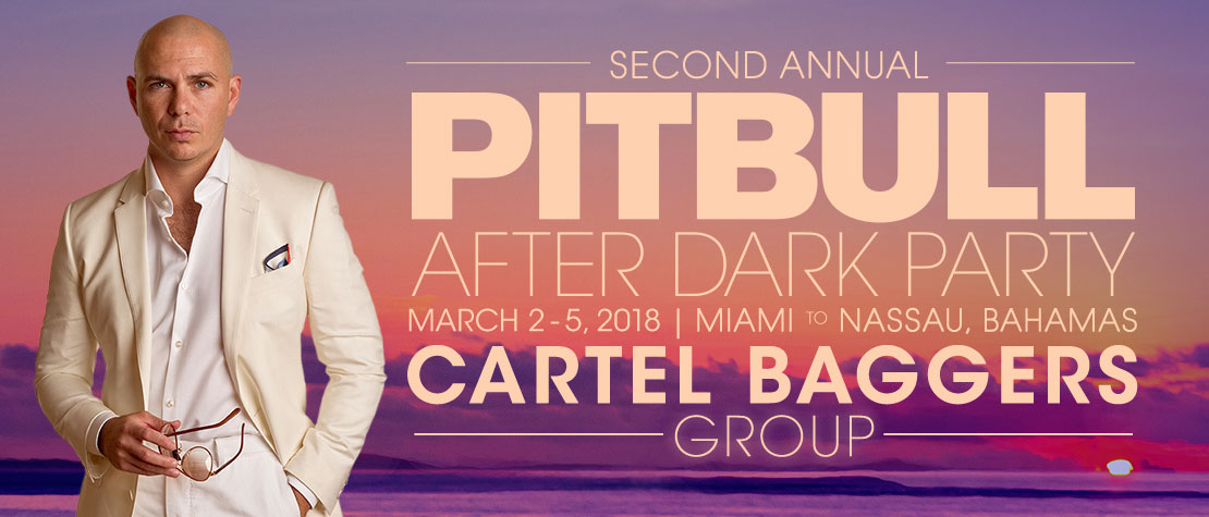 Cartel-Baggers Group - Pitbull After Dark Party