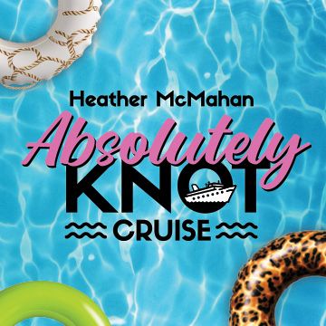Heather McMahan Absolutely Knot Cruise