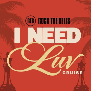 Rock The Bells Presents: I Need Luv Cruise 2027