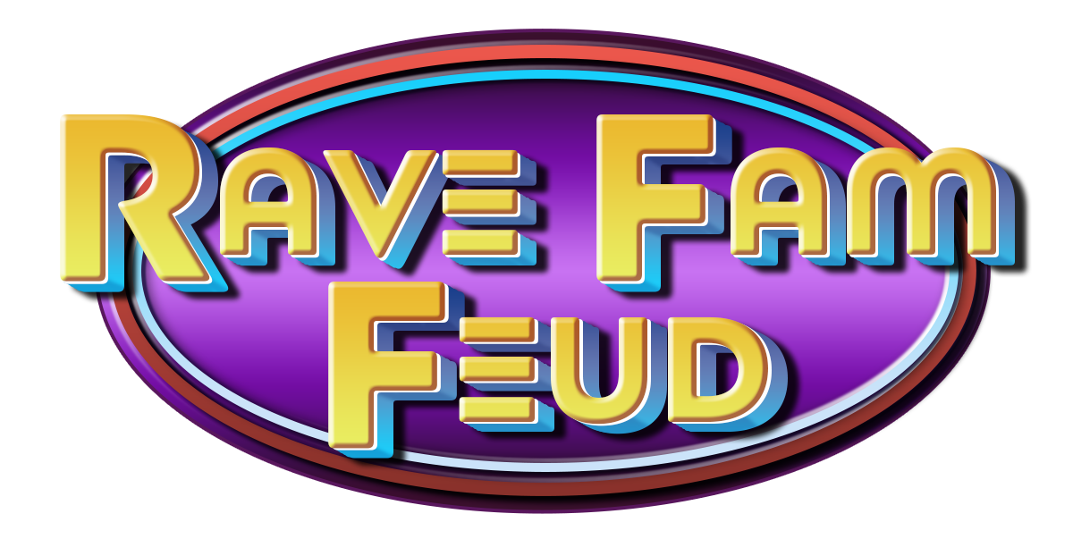 Rave Fam Feud