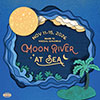 Moon River at Sea
