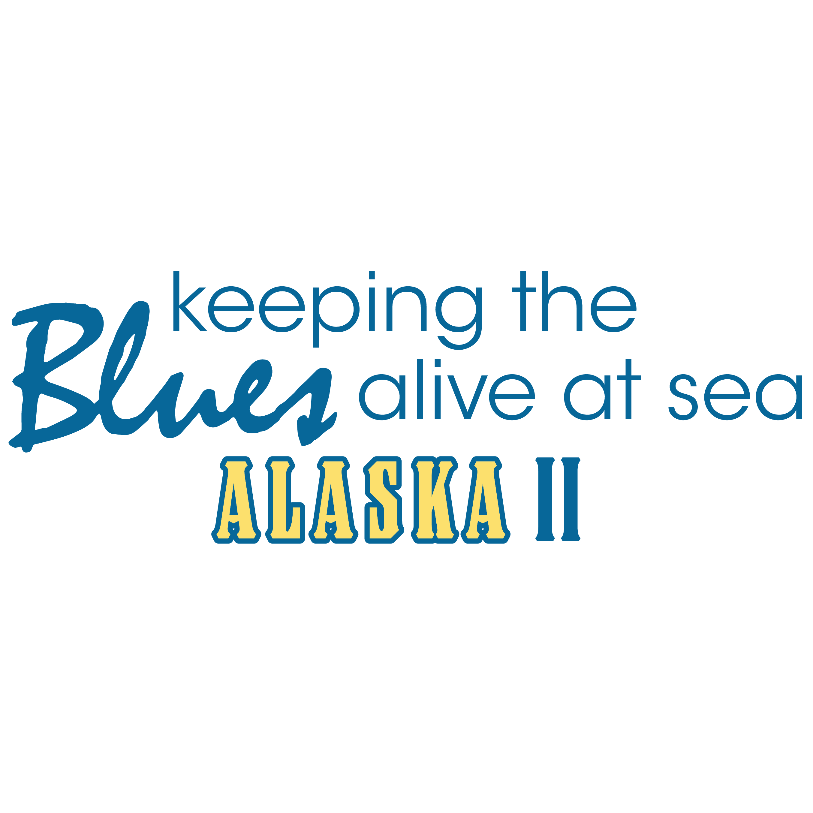 Keeping the Blues Alive at Sea Alaska 2027