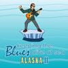 Keeping the Blues Alive at Sea Alaska